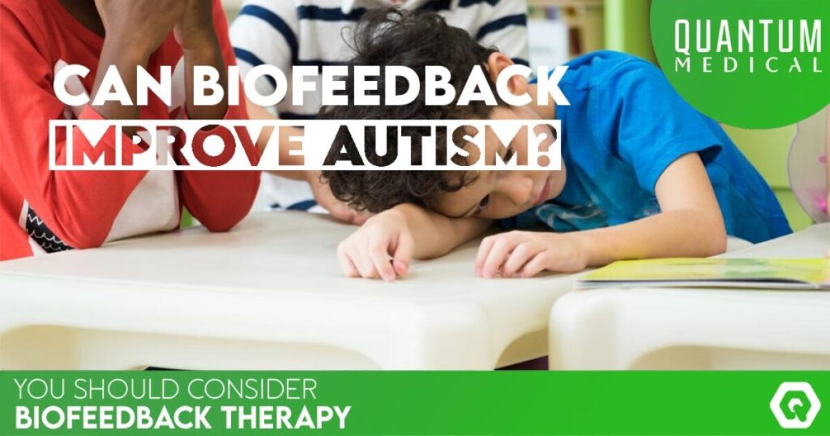 How does biofeedback work with Autism?