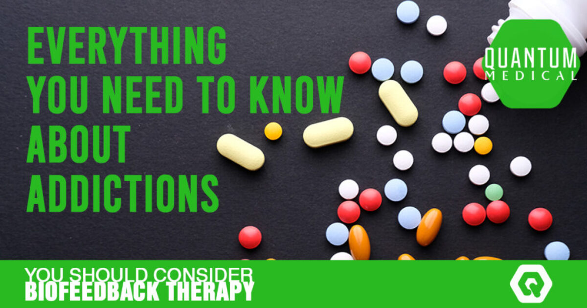Everything you need to know about addictions