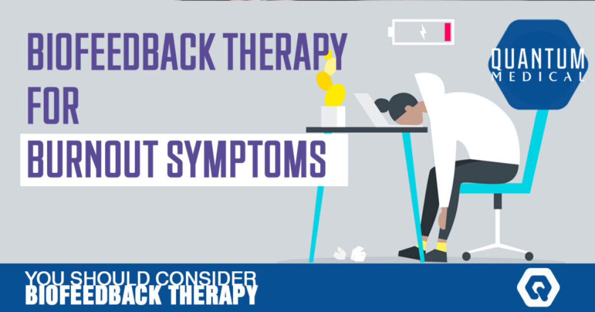 Biofeedback therapy for burnout symptoms