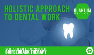 Holistic approach to dental work