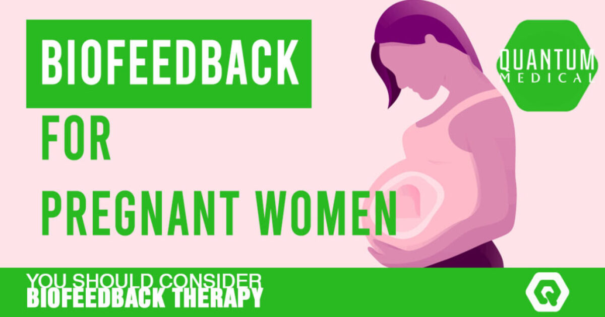 Biofeedback for pregnant women