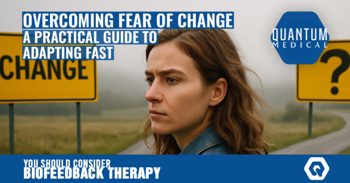 Overcoming Fear of Change A Practical Guide to adapting fast